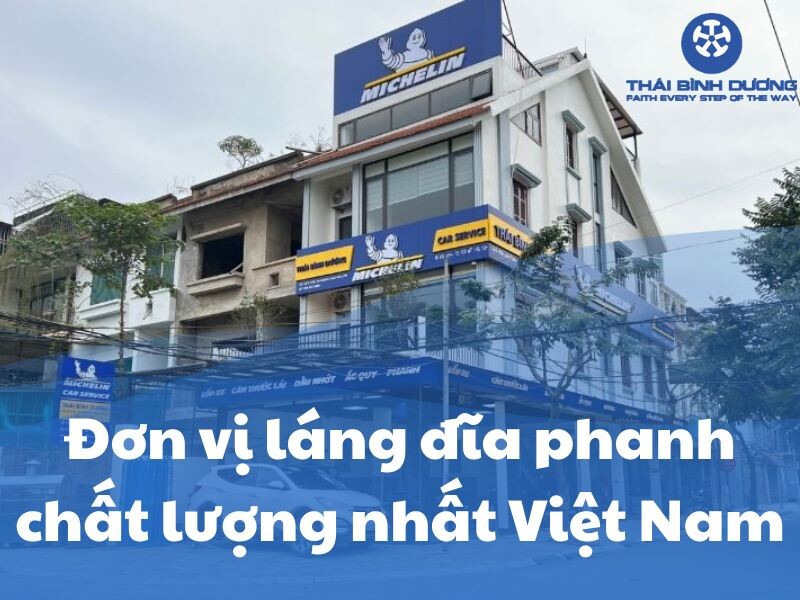 Michelin An Khánh - đơn vị láng đĩa phanh chất lượng nhất Việt Nam